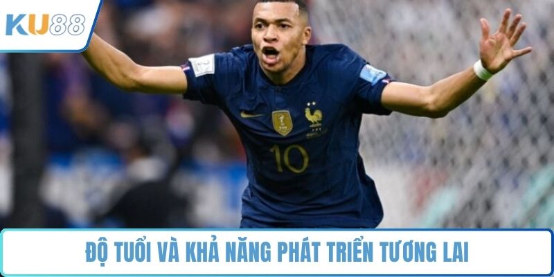 Độ tuổi và khả năng phát triển tương lai